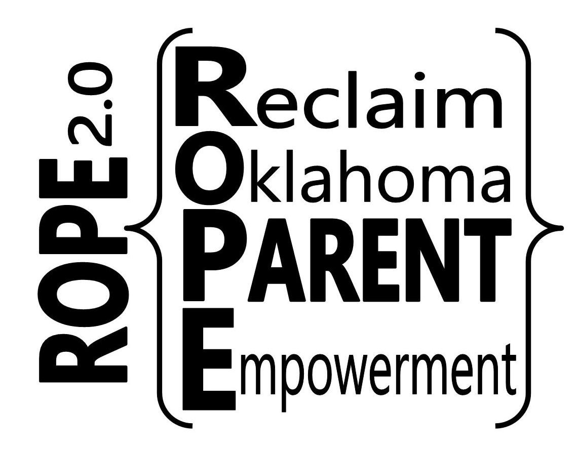 ROPE – Restore Oklahoma Public Education Becomes ROPE 2.0 – Reclaim Oklahoma Parent Empowerment Effective 11/2/15